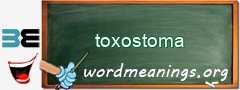 WordMeaning blackboard for toxostoma